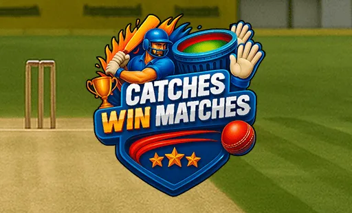 Catchs win Matches